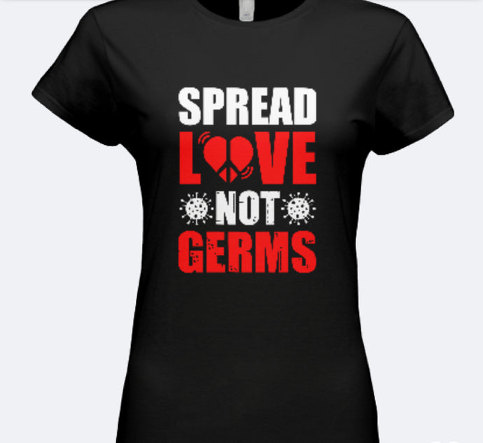 Spread Love Not Germs