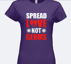 Spread Love Not Germs